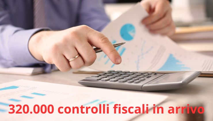 In arrivo 320mila controlli fiscali